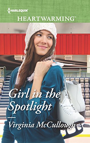 Beispielbild fr Girl in the Spotlight (Harlequin Heartwarming) zum Verkauf von SecondSale