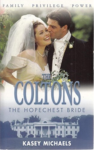 The Hopechest Bride (The Coltons) (9780373387151) by Michaels, Kasey