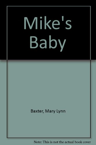 9780373388264: Mike's Baby
