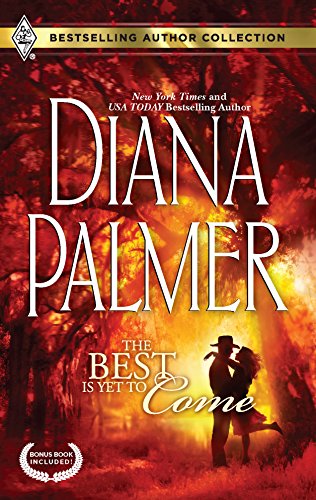 The Best Is Yet to Come & Maternity Bride: A 2-in-1 Collection (Bestselling Author Collection) (9780373389889) by Palmer, Diana; Child, Maureen