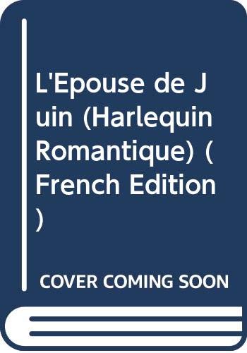 9780373411948: L'Epouse de Juin (Harlequin Romantique) (French Edition)