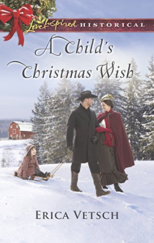Stock image for A Child's Christmas Wish (Love Inspired Historical) for sale by Orion Tech