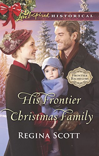 Imagen de archivo de His Frontier Christmas Family (Frontier Bachelors) a la venta por Gulf Coast Books