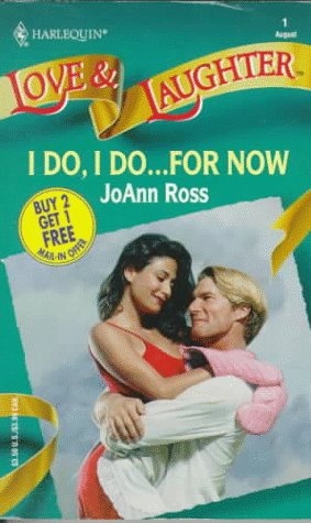 9780373440016: I Do, I Do... For Now (Harlequin Love and Laugher, 1)