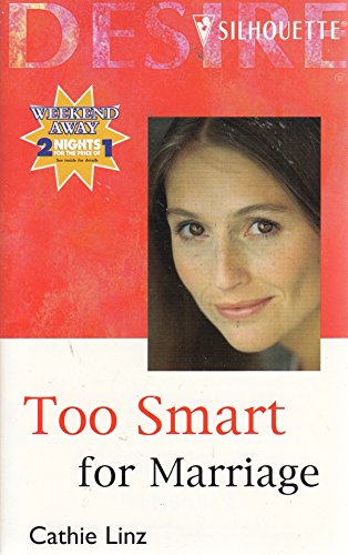 Too Smart For Marriage (9780373440511) by Cathie Linz