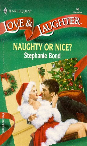 9780373440580: Naughty Or Nice (Love and Laughter # 58)