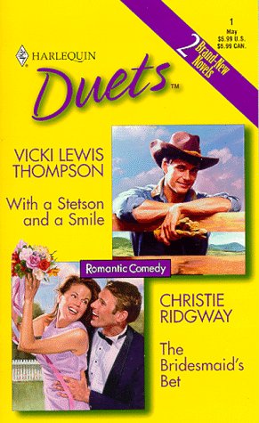9780373440672: With a Stetson and a Smile/the Bridesmaid's Bet (Harlequin Duets)