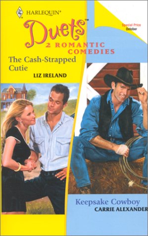 9780373441044: The Cash-Strapped Cutie / Keepsake Cowboy (Harlequin Duets, No 38)