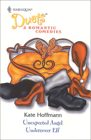 Unexpected Angel/Undercover Elf (9780373441075) by Kate Hoffmann