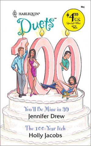 You'll Be Mine In 99 The 100-Year Itch (9780373441662) by Drew, Jennifer; Jacobs, Holly