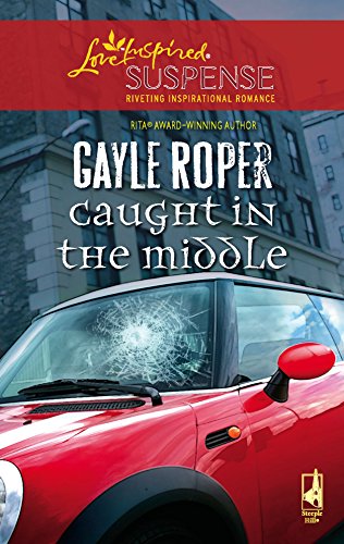 9780373442409: Caught in the Middle (Love Inspired Suspense)