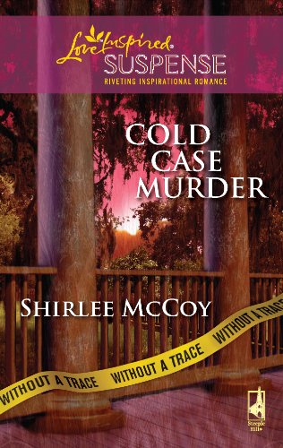 Cold Case Murder (Without a Trace, Book 3) (9780373443307) by McCoy, Shirlee