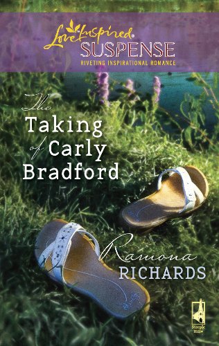 The Taking of Carly Bradford (Jackson's Retreat, Book 3) (Steeple Hill Love Inspired Suspense #150) (9780373443406) by Richards, Ramona