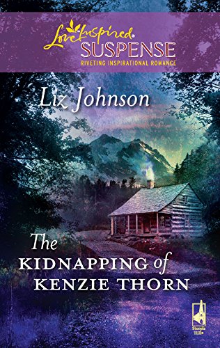 9780373443482: The Kidnapping of Kenzie Thorn (Love Inspired Suspense)