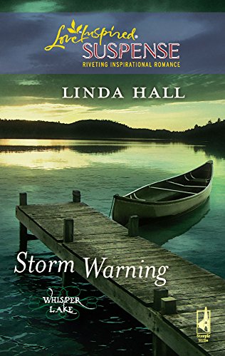 9780373443765: Storm Warning (Love Inspired Suspense): 1 (Whisper Lake)