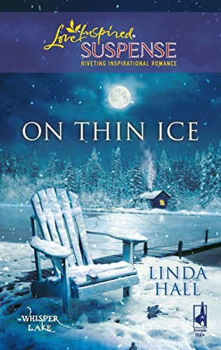 On Thin Ice (Whisper Lake, 2) (9780373443888) by Hall, Linda