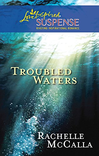Stock image for Troubled Waters (Love Inspired Suspense) for sale by SecondSale