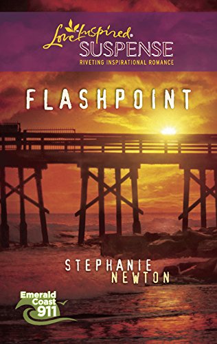 Flashpoint (Emerald Coast 911) (9780373444014) by Newton, Stephanie