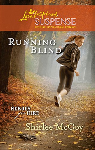 9780373444168: Running Blind (Love Inspired Suspense): 3 (Heroes for Hire)