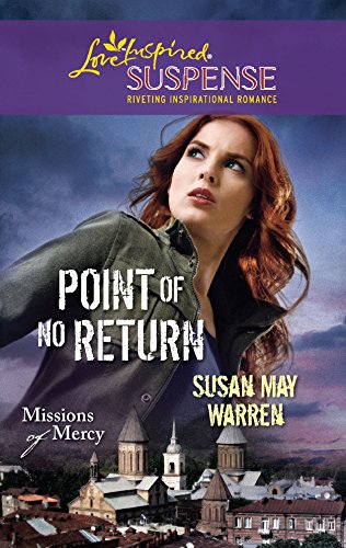 Beispielbild fr Point of No Return (Missions of Mercy, 1) zum Verkauf von Reliant Bookstore