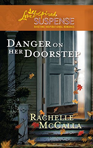 Stock image for Danger on Her Doorstep (Steeple Hill Love Inspired Suspense) for sale by SecondSale