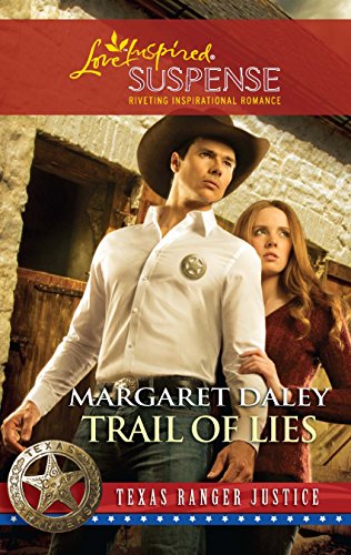 Trail of Lies (Texas Ranger Justice, 4) (9780373444373) by Daley, Margaret