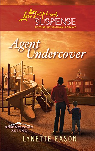9780373444526: Agent Undercover (Love Inspired Suspense: Rose Mountain Refuge)