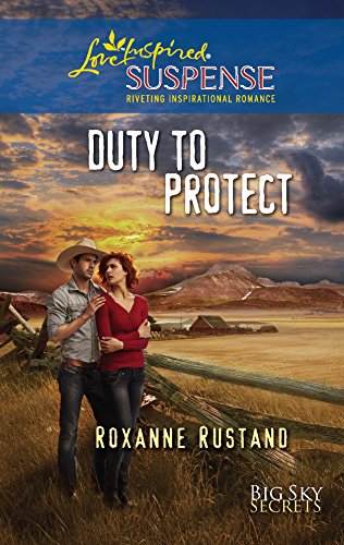 9780373444687: Duty to Protect (Love Inspired Suspense: Big Sky Secrets)