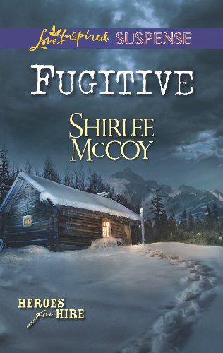 9780373445370: Fugitive (Love Inspired Suspense: Heroes for Hire)