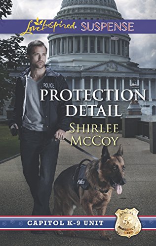 Stock image for Protection Detail: An Uplifting Hero Dog Suspense Story (Capitol K-9 Unit) for sale by SecondSale