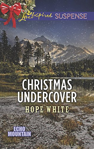 9780373446988: Christmas Undercover (Love Inspired Suspense: Echo Mountain)