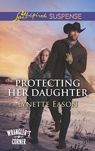 Stock image for Protecting Her Daughter (Wrangler's Corner) for sale by SecondSale