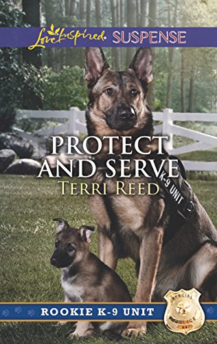 9780373447336: Protect and Serve (Love Inspired Suspense: Rookie K-9 Unit)