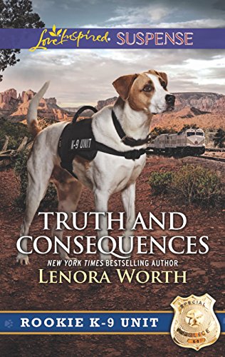 9780373447404: Truth and Consequences (Love Inspired Suspense: Rookie K-9 Unit)