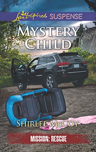 9780373447473: Mystery Child (Love Inspired Suspense: Mission: Rescue)