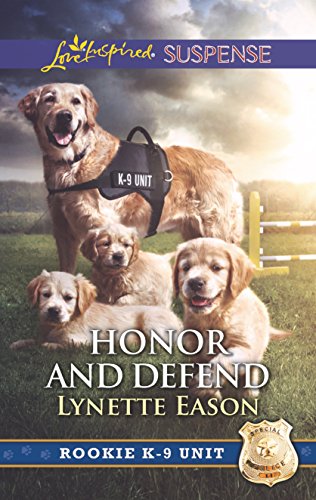 9780373447527: Honor and Defend (Rookie K-9 Unit)