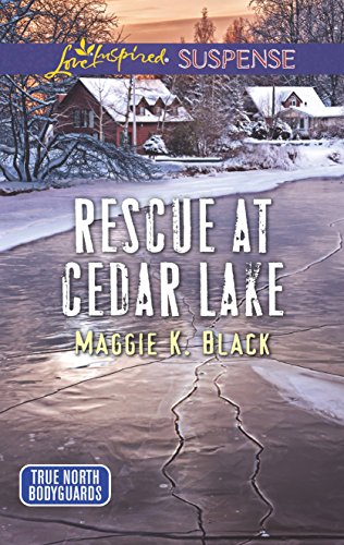 9780373456895: Rescue at Cedar Lake (Love Inspired Suspense: True North Bodyguards)