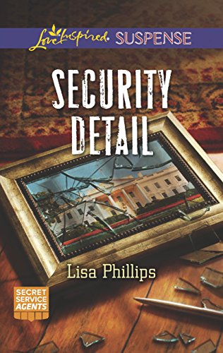 

Security Detail (Secret Service Agents, 1)
