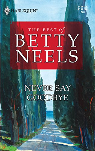 Beispielbild fr Never Say Goodbye (Best of Betty Neels) zum Verkauf von HPB-Diamond