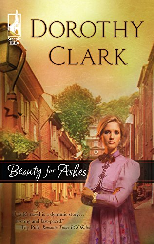 Stock image for Beauty for Ashes (Steeple Hill Women's Fiction #9) for sale by SecondSale
