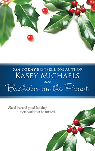 Bachelor on the Prowl (9780373470921) by Michaels, Kasey