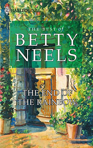 Imagen de archivo de The End of the Rainbow (Best of Betty Neels) a la venta por SecondSale