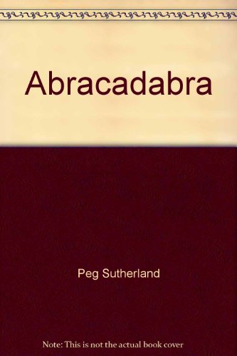 Beispielbild fr Abracadabra (Peg Sutherland, Harlequin, Born In The USA: Nebraska) zum Verkauf von Robinson Street Books, IOBA