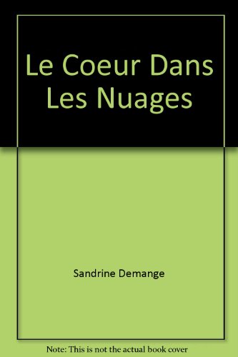 Stock image for Le Coeur Dans le Nuages for sale by Better World Books