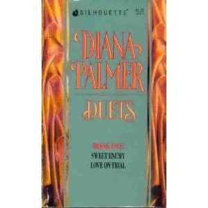 Duets Book #1 (Includes: Sweet Enemy /Love On Trial) (9780373482221) by Diana Palmer