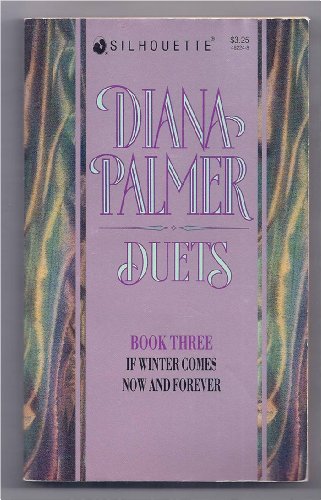 Beispielbild fr Diana Palmer Duets Book #3 (If Winter Comes - Now And Forever) zum Verkauf von BooksRun