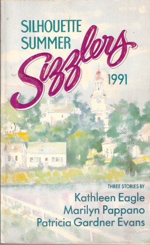 Silhouette Summer Sizzlers 1991 (9780373482375) by Kathleen Eagle; Marilyn Pappano; Patricia Gardner Evans