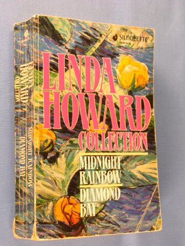 Imagen de archivo de Linda Howard Collection #1: Midnight Rainbow / Diamond Bay a la venta por JR Books