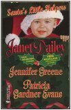 Santa's Little Helpers (9780373483112) by Janet Dailey; Jennifer Greene; Patricia Gardner Evans