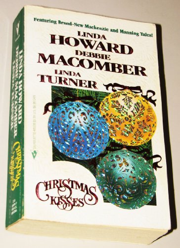 Christmas Kisses (9780373483280) by Linda Howard; Debbie Macomber; Linda Turner